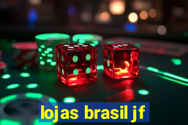 lojas brasil jf